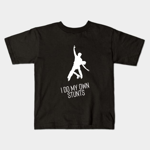 I Do My Own Stunts Ice Skating Funny Ice Skater Kids T-Shirt by teebest